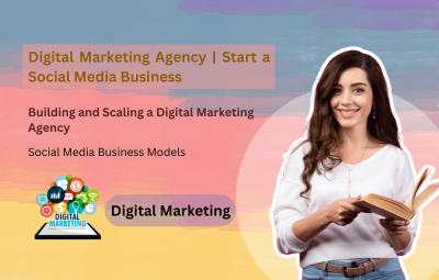 Digital Marketing Agency | Start a Social Media Business - Udemy
